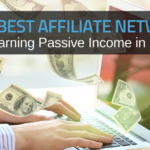 The N Best Affiliate Networks for Earning Passive Income in 2019