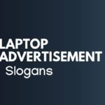 230+ Catchy Laptop Advertisements Slogans