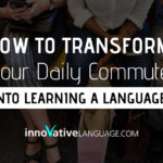 So verwandeln Sie Ihren täglichen Weg zur Arbeit in das Erlernen einer Sprache