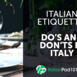 이탈리아 관습과 에티켓에 대해 알아야 할 모든 것