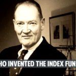 Wer hat den Indexfonds erfunden?? Eine temporäre (WAHR) Geschichte der Indexfonds
