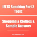 IELTS Speaking Part O Topic : Online Shopping & Clothes & Sample Answers