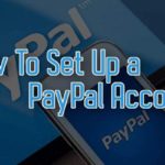 How To Set Up a PayPal Account