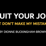 Quit Your Job however Don’t Make These Four Mistakes